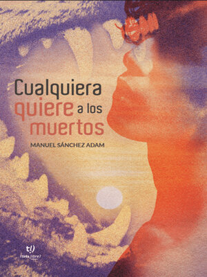 cover image of Cualquiera quiere a los muertos